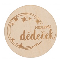 Podtácek dřevo NEJLEPŠÍ DĚDEČEK pr. 12 cm 1 ks
